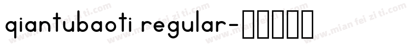 qiantubaoti regular字体转换